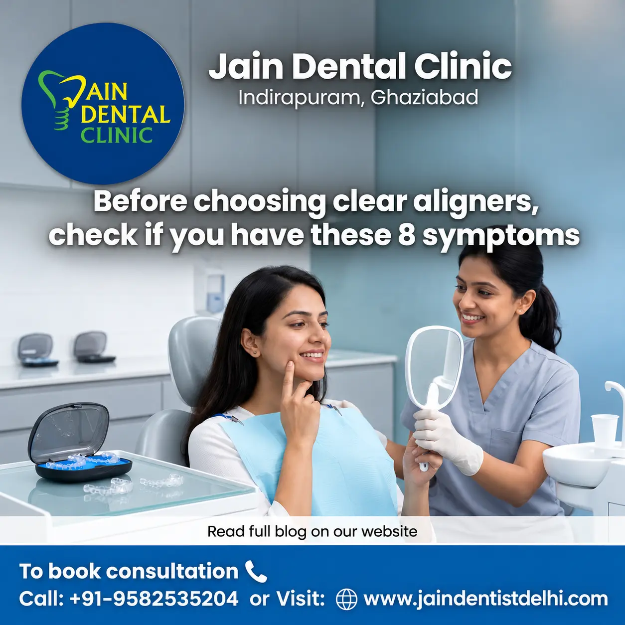 Dentist discussing clear aligners with a patient at Jain Dental Clinic in Indirapuram, Ghaziabad.